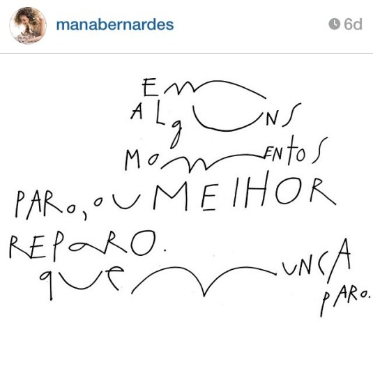 em alguns momentos paro, ou melhor, reparo que nunca paro - poesia de Mana Bernardes